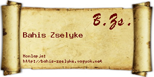 Bahis Zselyke névjegykártya